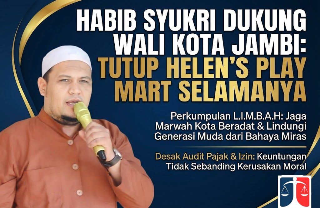 Mengetuk Pintu Langit: Habib Syukri Ajak Pemkot Jambi Jaga Akhlak Anak Bangsa dari Jerat Dunia Malam Helen’s Play Mart
