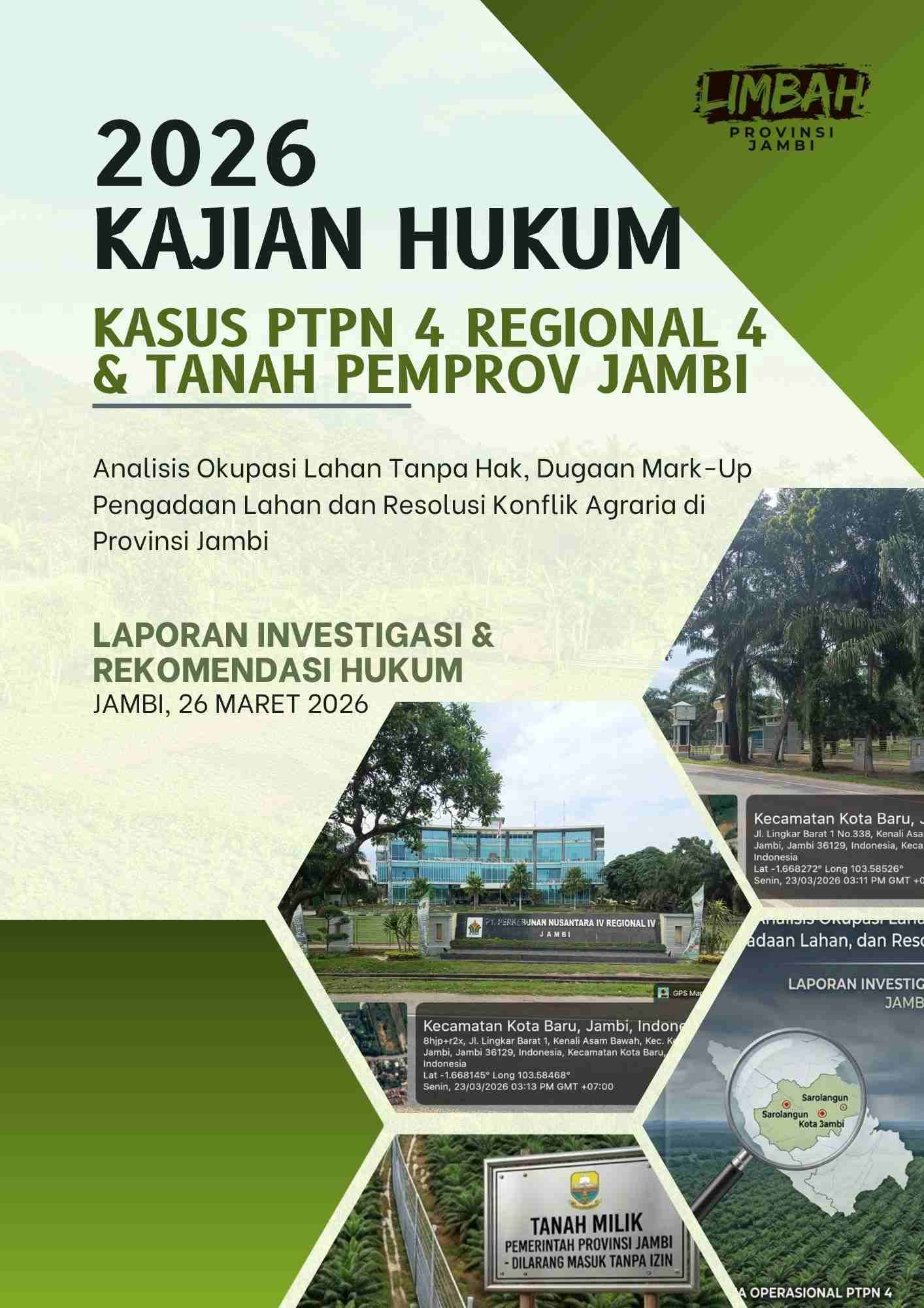 Bongkar Skandal Mark-Up Lahan Rp 46 Miliar dan Okupasi Aset DaerahPemprov Jambi, L.I.M.B.A.H. Jambi Ultimatum PTPN IV Regional 4!